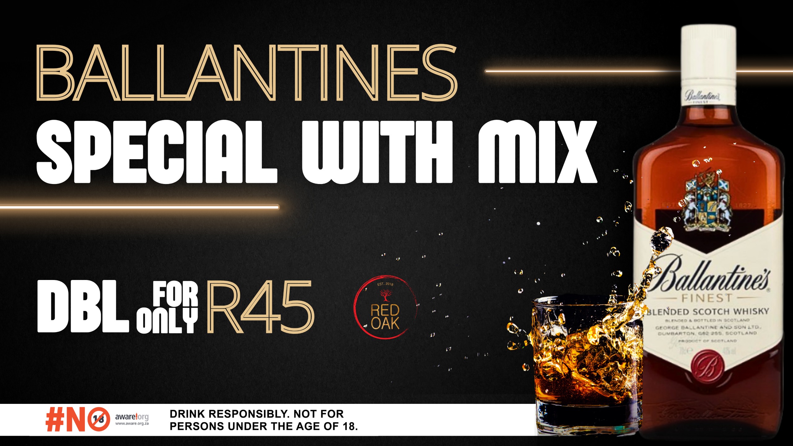Red Oak Ballantines Special with mix — double for R45.