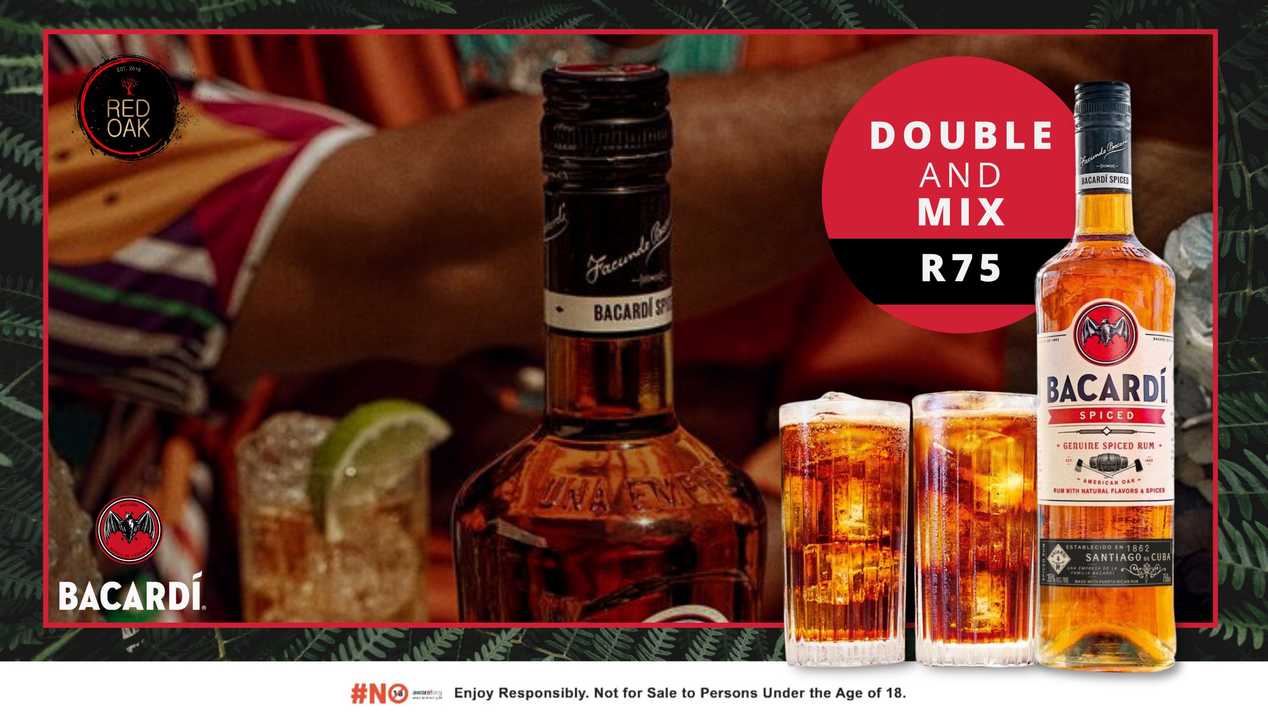 Red Oak Bacardi Special — double Bacardi Spiced with mix for R75.